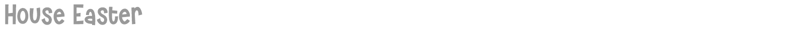 House Easter font preview